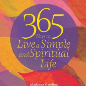 365 Ways to Live a Simple and Spiritual Life